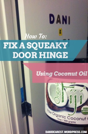 How to: Fix a Squeaky Door Hinge Using Coconut Oil